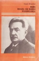 Mara; Moara cu noroc; Padureanca - Ioan Slavici